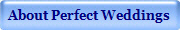 About Perfect Weddings